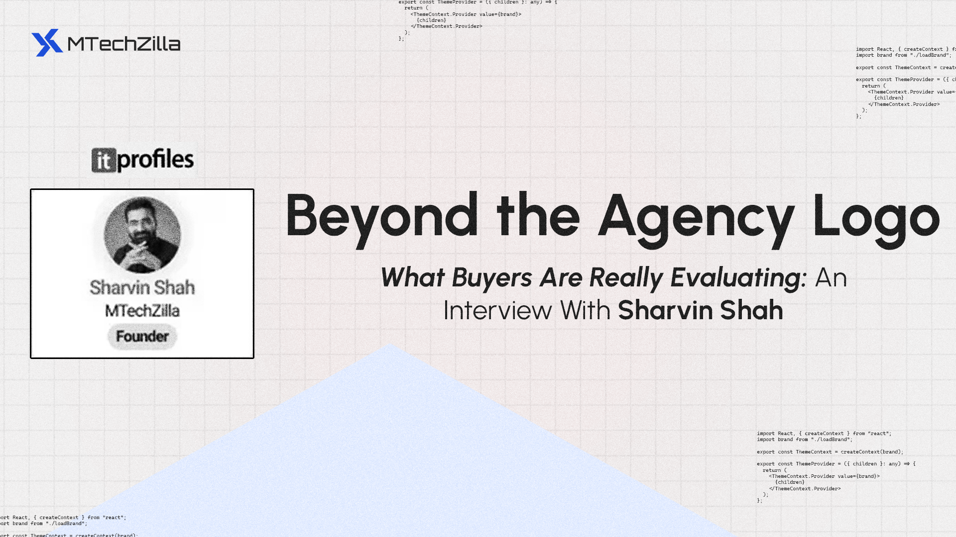 Beyond the Agency Logo: What Buyers Are Really Evaluating: An Interview With Sharvin Shah