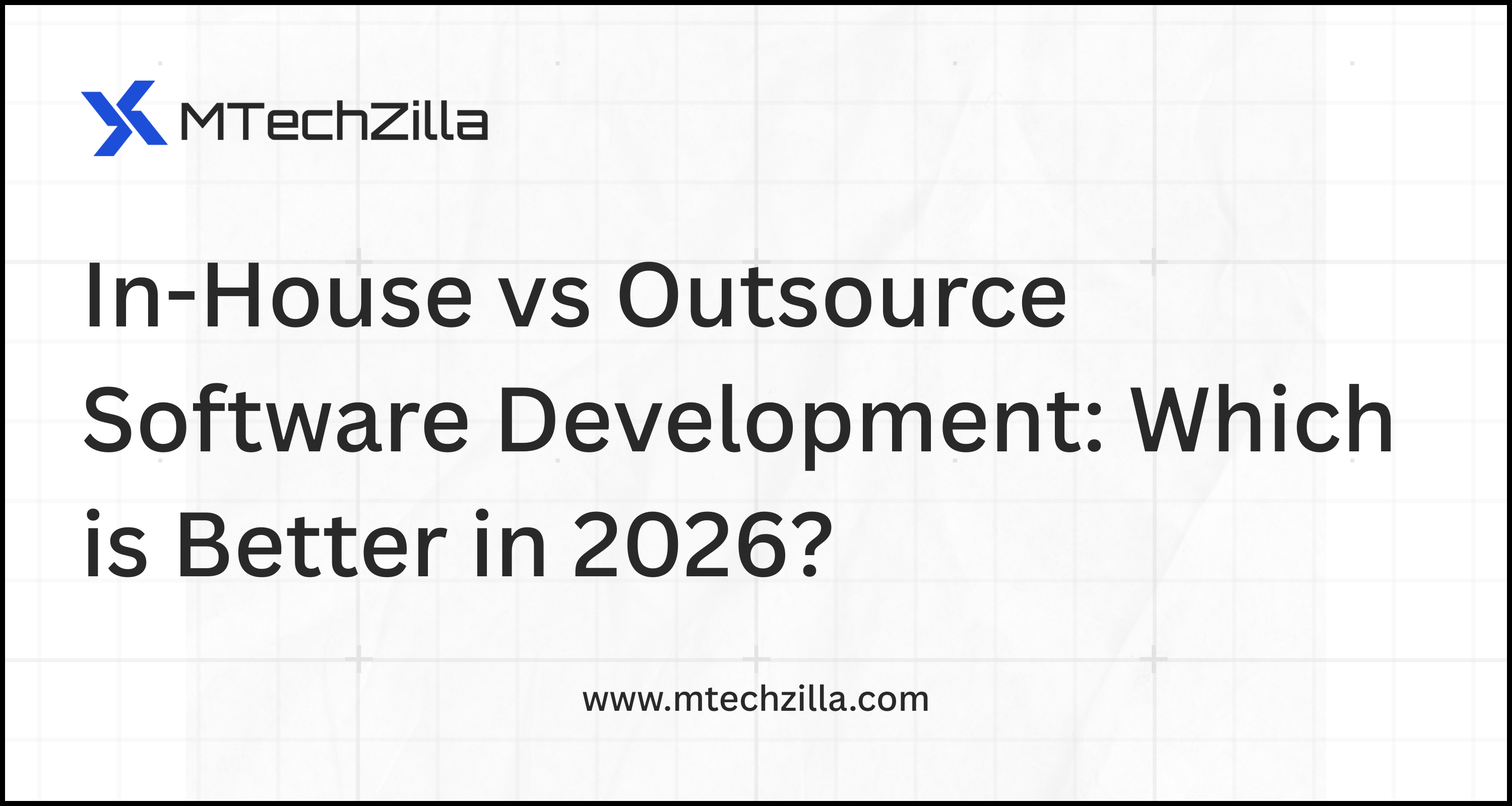 In-House vs Outsource Software Development: Which is Better in 2026?